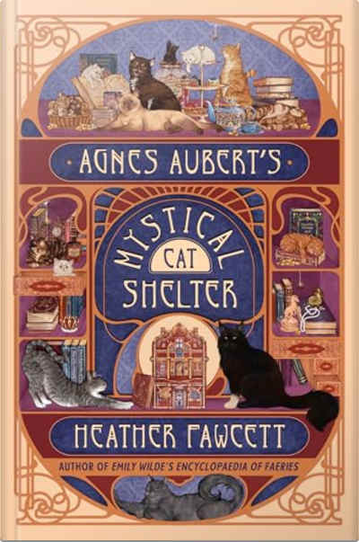 Book cover for Agnes Aubert’s Mystical Cat Shelter by Heather Fawcett