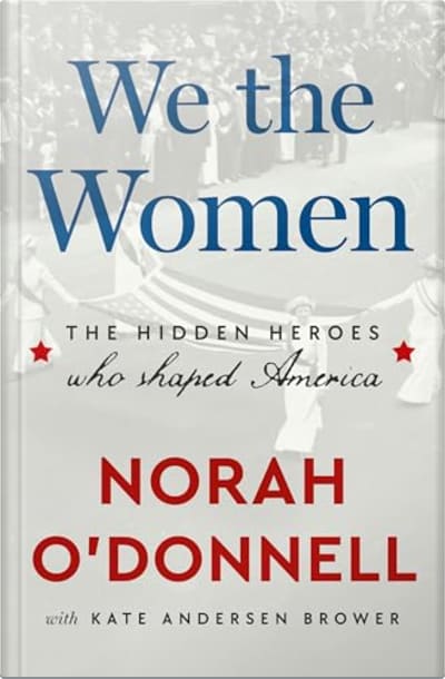 Book cover for We the Women by Kate Andersen Brower and Norah O'Donnell