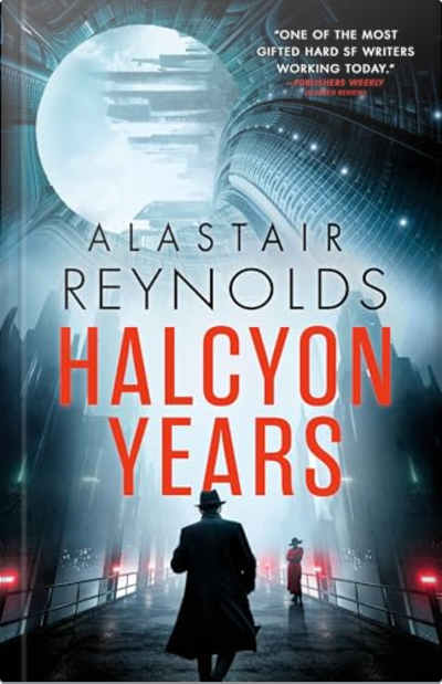 Book cover for Halcyon Years by Alastair Reynolds
