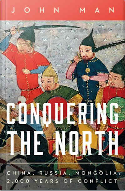 Book cover for Conquering the North by John Man