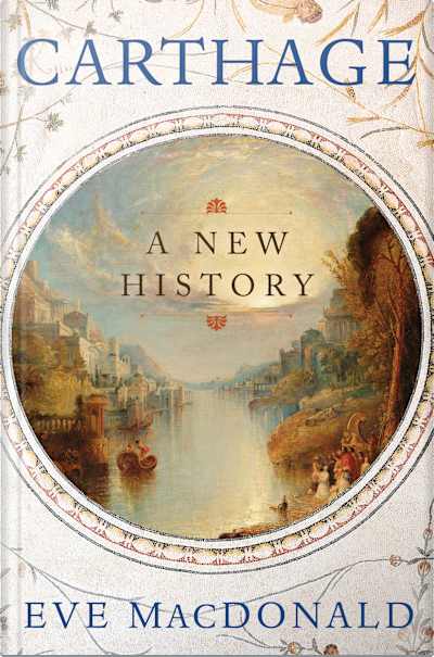 Book cover for Carthage: A New History by Eve MacDonald