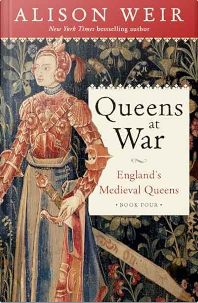Book cover for Queens at War by Alison Weir