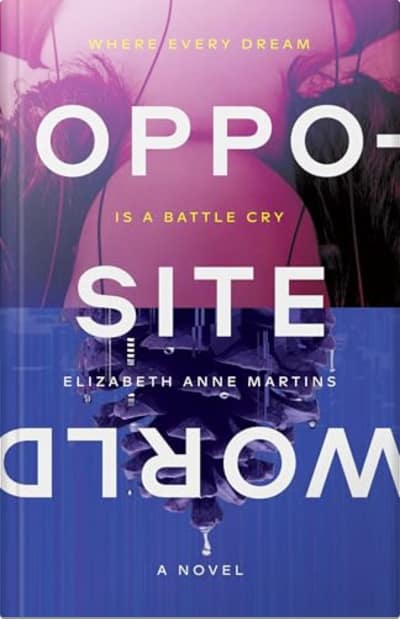 Book cover for Opposite World by Elizabeth Anne Martins