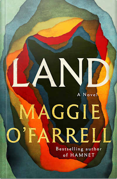 Book cover for Land by Maggie O’Farrell