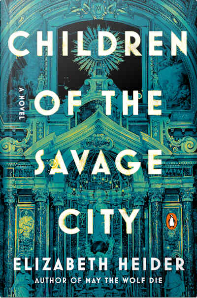 Book cover for Children of the Savage City by Elizabeth Heider