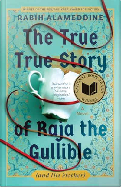 Book cover for The True True Story of Raja the Gullible (and His Mother) by Rabih Alameddine