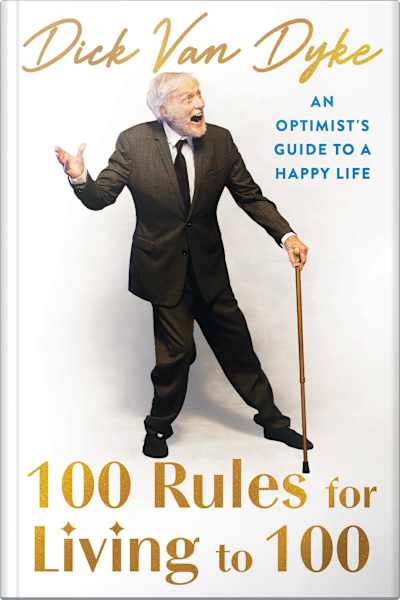 Book cover for 100 Rules for Living to 100 by Dick Van Dyke