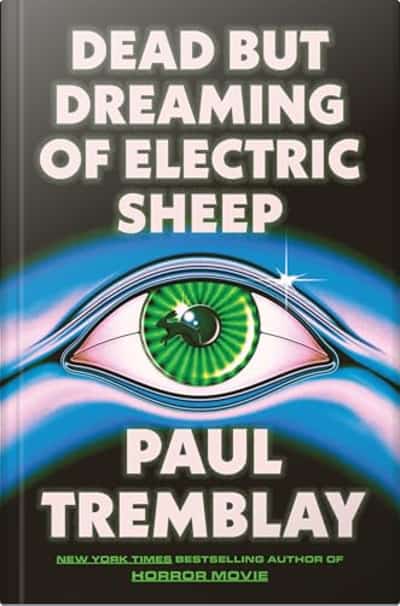 Book cover for Dead but Dreaming of Electric Sheep by Paul Tremblay