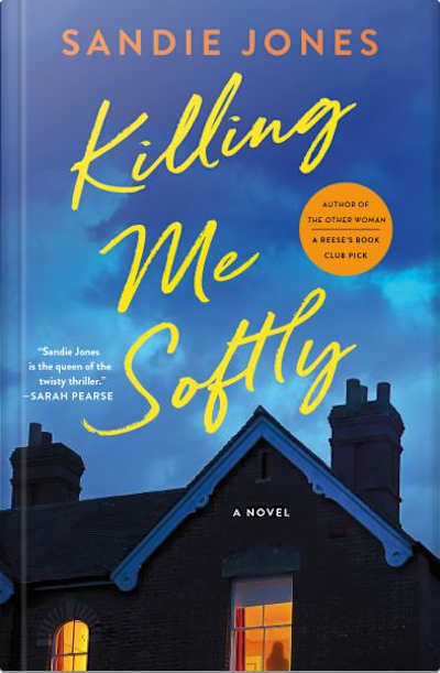 Book cover for Killing Me Softly by Sandie Jones