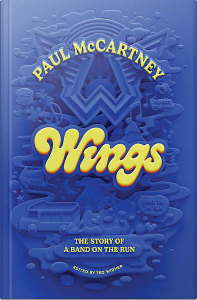 Book cover for Wings: The Story of a Band on the Run by Ted Widmer and Paul McCartney