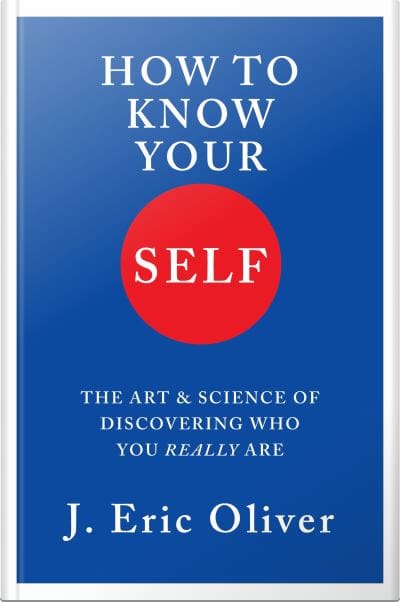 Book cover for How to Know Your Self by J. Eric Oliver
