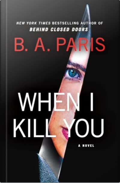 Book cover for When I Kill You by B.A. Paris