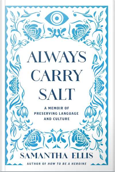 Book cover for Always Carry Salt by Samantha Ellis
