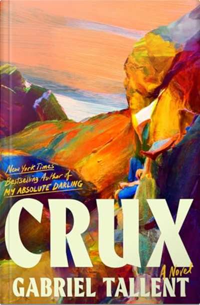 Book cover for Crux by Gabriel Tallent