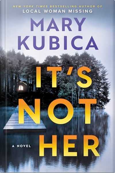 Book cover for It's Not Her by Mary Kubica