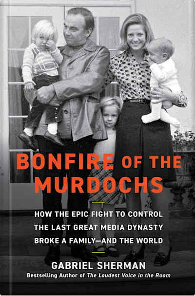 Book cover for Bonfire of the Murdochs by Gabriel Sherman