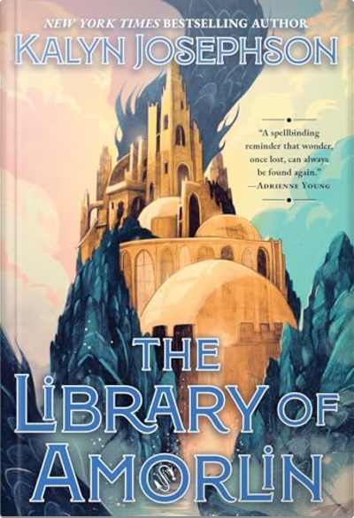 Book cover for The Library of Amorlin by Kalyn Josephson