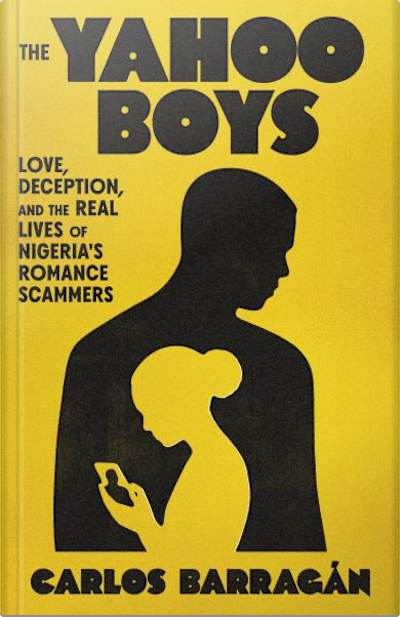 Book cover for The Yahoo Boys by Carlos Barragán