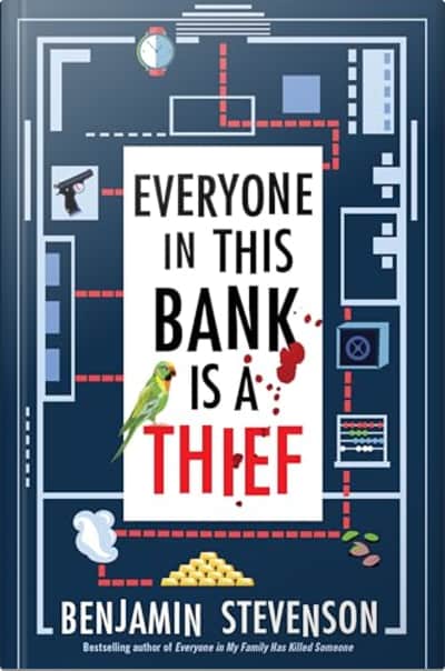 Book cover for Everyone in This Bank Is a Thief by Benjamin Stevenson