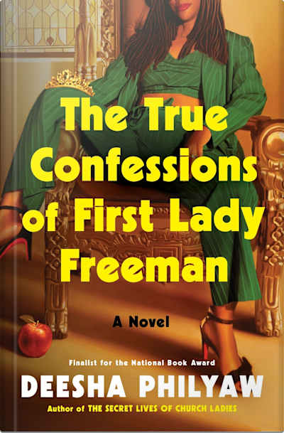 Book cover for The True Confessions of First Lady Freeman by Deesha Philyaw