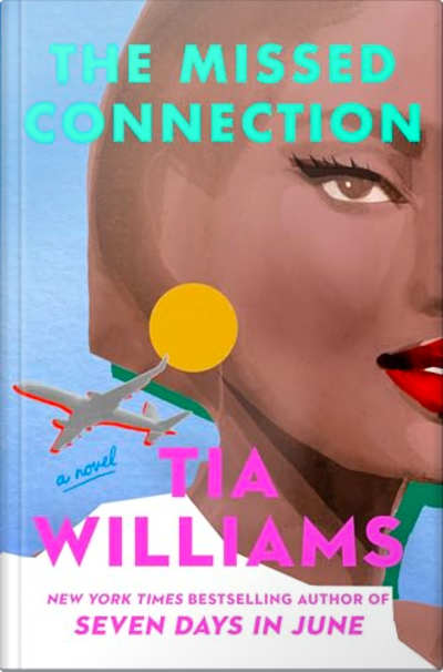 Book cover for The Missed Connection by Tia Williams