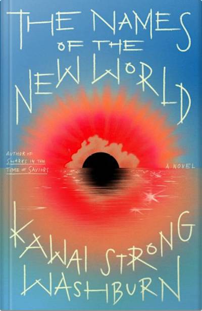 Book cover for The Names of the New World by Kawai Strong Washburn