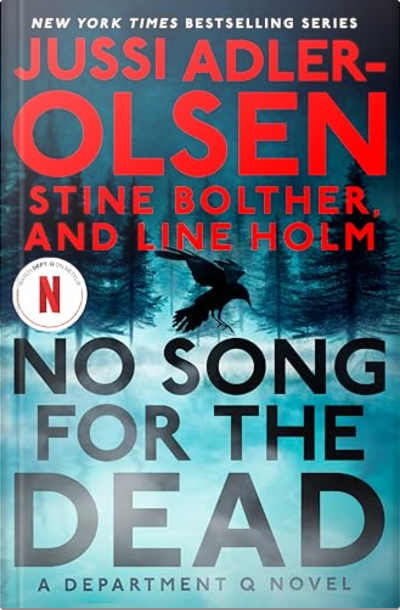 Book cover for No Song for the Dead by Stine Bolther, Jussi Adler-Olsen, and Line Holm