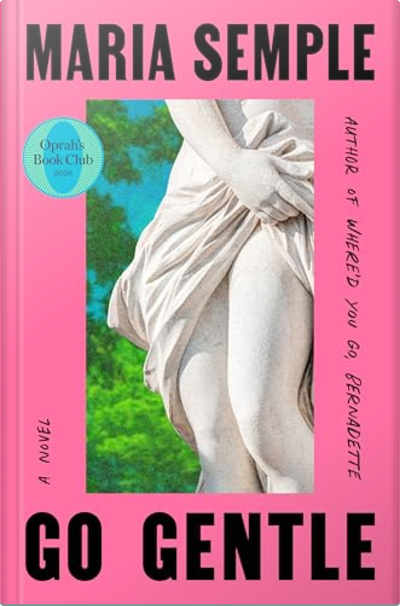 Book cover for Go Gentle by Maria Semple