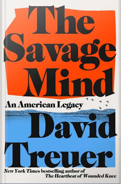 Book cover for The Savage Mind by David Treuer