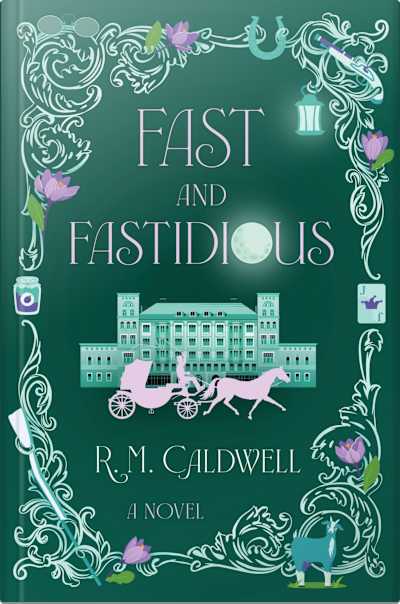 Book cover for Fast and Fastidious by R. M. Caldwell