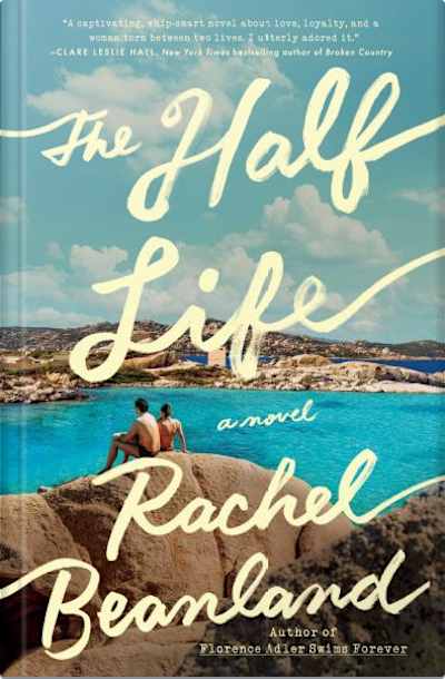 Book cover for The Half Life by Rachel Beanland