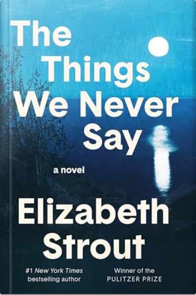 Book cover for The Things We Never Say by Elizabeth Strout