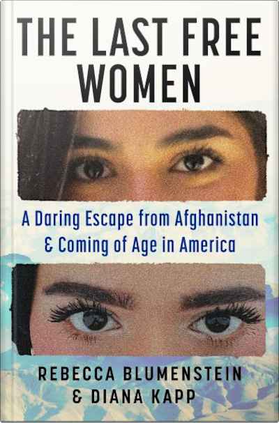 Book cover for The Last Free Women by Diana Kapp and Rebecca Blumenstein