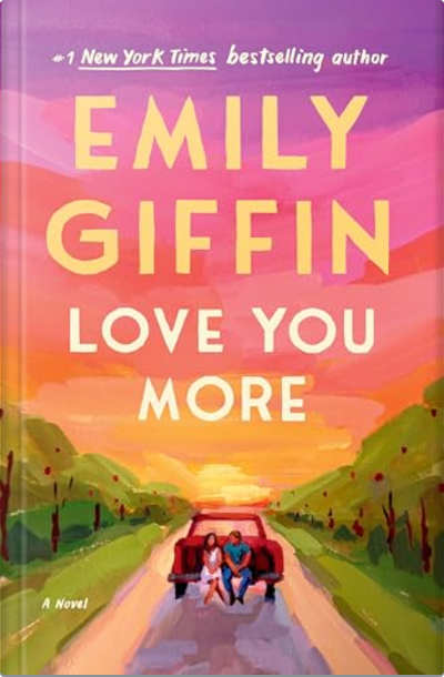 Book cover for Love You More by Emily Giffin