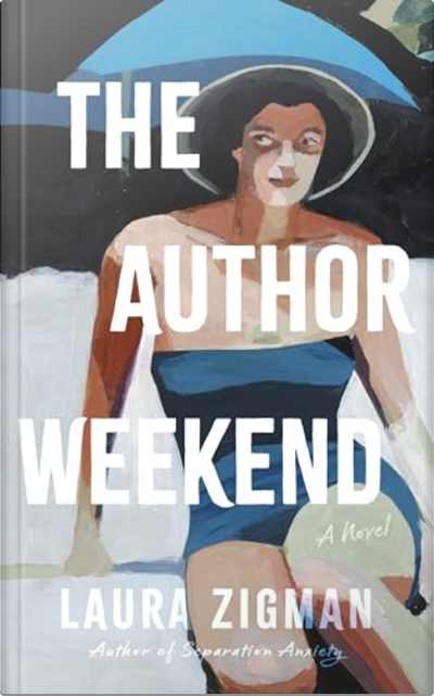 Book cover for The Author Weekend by Laura Zigman