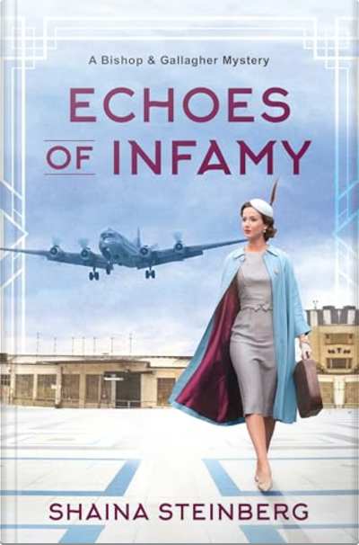 Book cover for Echoes of Infamy by Shaina Steinberg