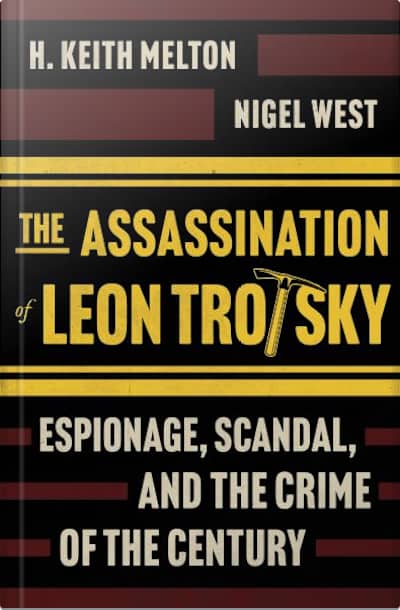 Book cover for The Assassination of Leon Trotsky by Nigel West and H. Keith Melton