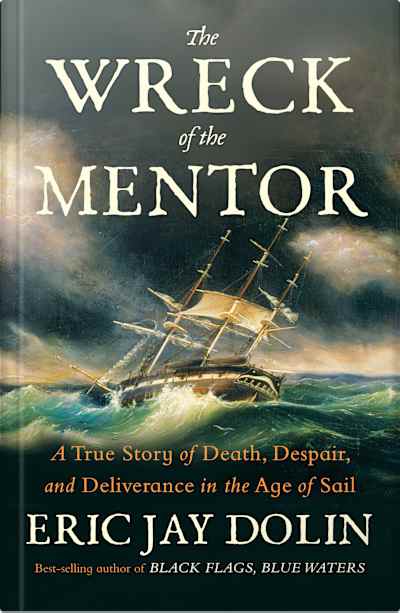 Book cover for The Wreck of the Mentor by Eric Jay Dolin
