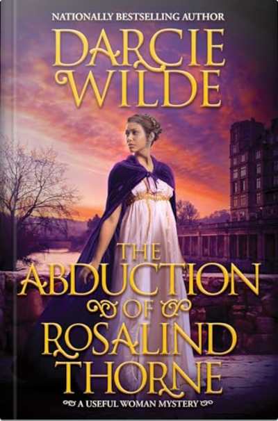 Book cover for The Abduction of Rosalind Thorne by Darcie Wilde