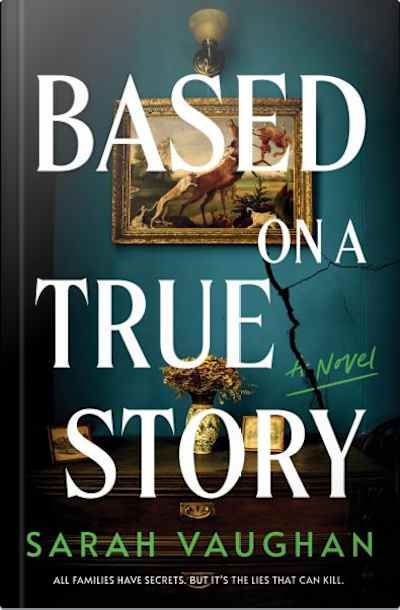 Book cover for Based on a True Story by Sarah Vaughan
