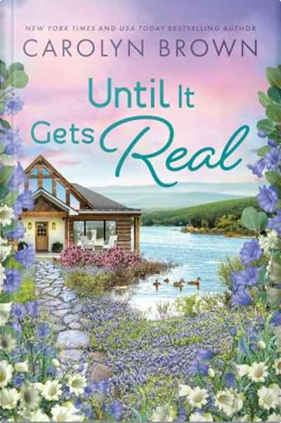 Book cover for Until It Gets Real by Carolyn Brown