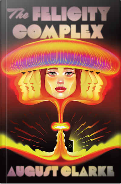 Book cover for The Felicity Complex by August Clarke