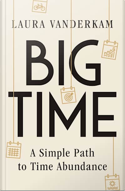 Book cover for Big Time by Laura Vanderkam