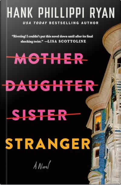 Book cover for Mother Daughter Sister Stranger by Hank Phillippi Ryan