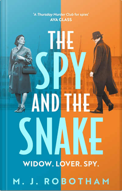 Book cover for The Spy and the Snake by M. J. Robotham