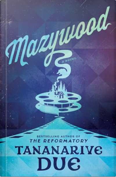 Book cover for Mazywood by Tananarive Due