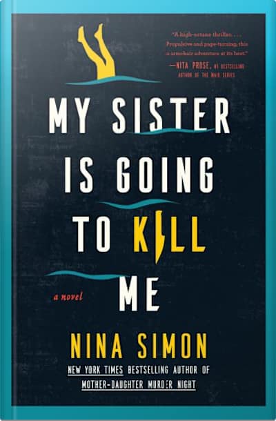 Book cover for My Sister Is Going to Kill Me by Nina Simon
