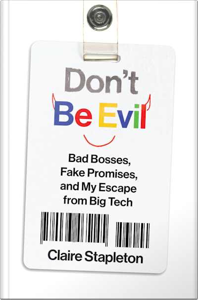 Book cover for Don’t Be Evil by Claire Stapleton