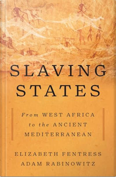 Book cover for Slaving States by Elizabeth Fentress and Adam Rabinowitz