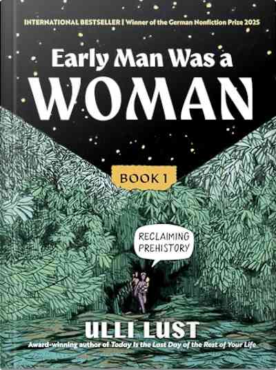 Book cover for Early Man Was a Woman by Ulli Lust